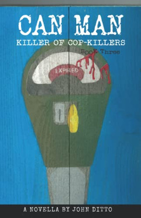 Can Man Book Three : Killer of Cop Killers