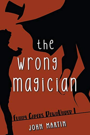 The Wrong Magician (Funny Capers DownUnder)