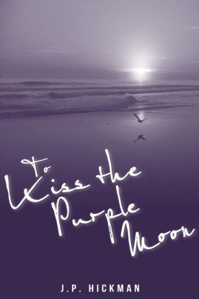 To Kiss The Purple Moon