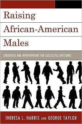 Raising African-American Males: Strategies and Interventions for Successful Outcomes
