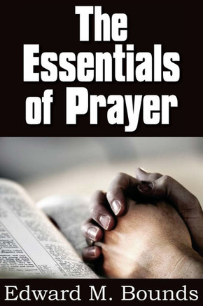 The Essentials of Prayer