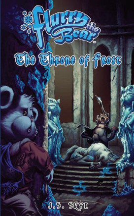 The Throne Of Frost (Flurry The Bear - Book 3)
