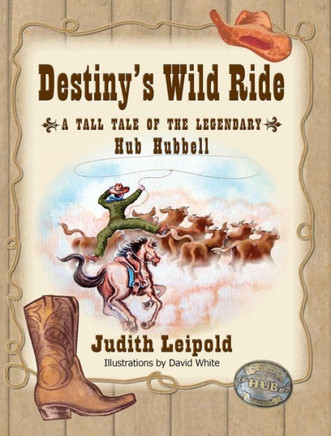 Destiny's Wild Ride, a Tall Tale of the Legendary Hub Hubbell