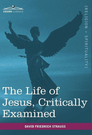 The Life of Jesus, Critically Examined