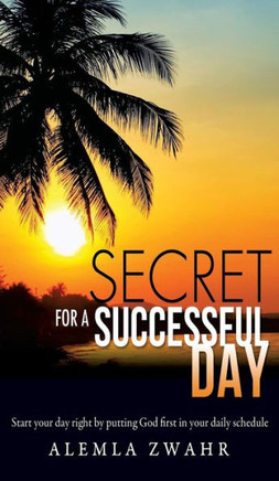 Secret for a Successful Day