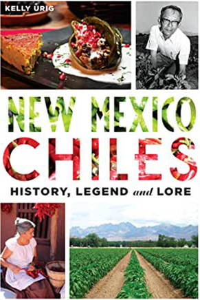 New Mexico Chiles: History, Legend and Lore