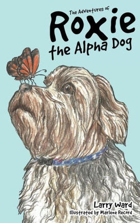 The Adventures of Roxie the Alpha Dog