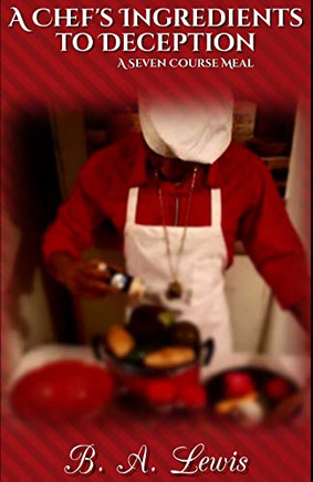 A Chef'S Ingredients To Deception: A Seven Course Meal