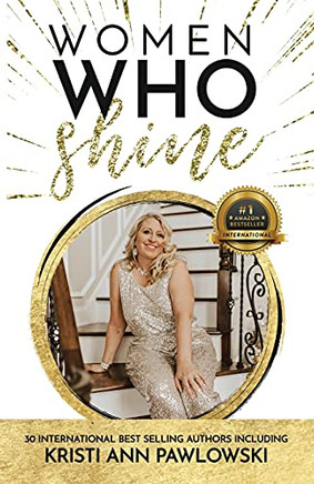 Women Who Shine- Kirsti Ann Pawlowski