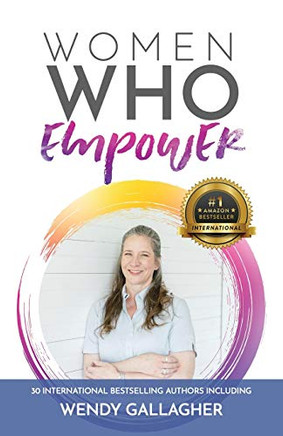 Women Who Empower- Wendy Gallagher Women Who Empower- Wendy Gallagher