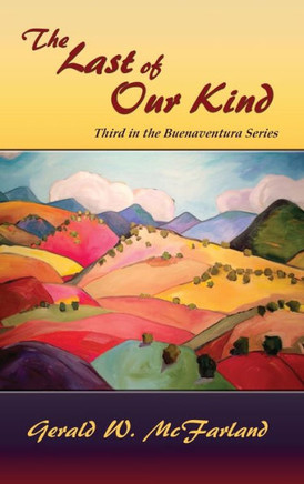 The Last of Our Kind: Third in the Buenaventura Series