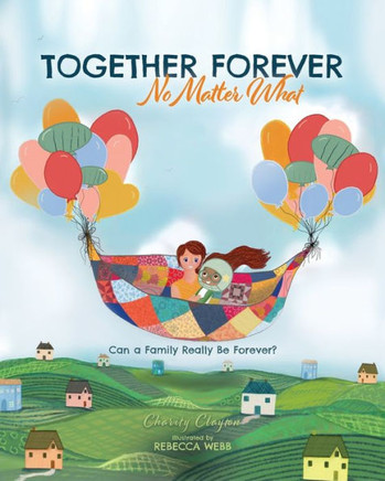 Together Forever No Matter What: Can a Family Really Be Forever?