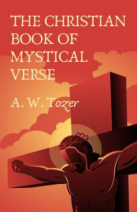 The Christian Book Of Mystical Verse