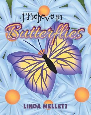 I Believe in Butterflies