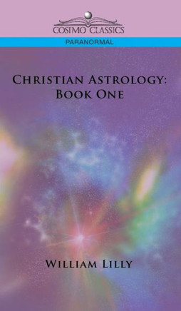 Christian Astrology: Book One