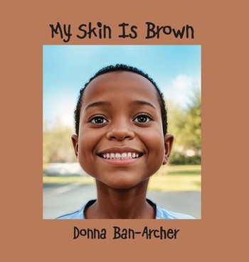 My Skin is Brown