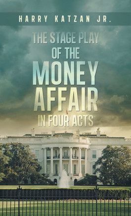 The Stage Play of The MONEY AFFAIR In Four Acts