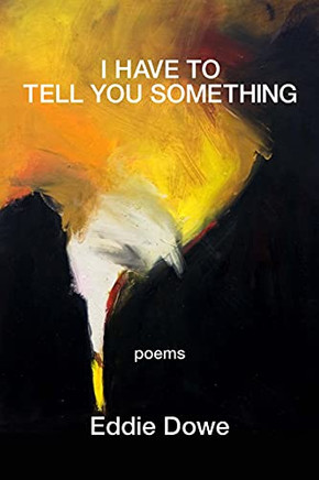 I Have To Tell You Something