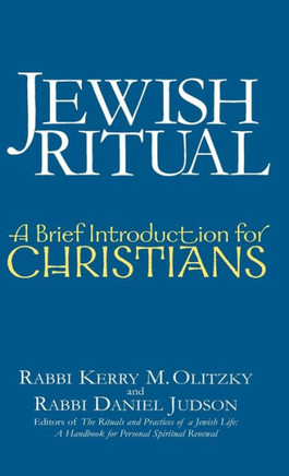 Jewish Ritual: A Brief Introduction for Christians