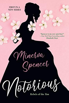 Notorious: A Thrilling Historical Regency Romance Saga (Rebels of the Ton)