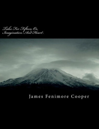 Tales for Fifteen; Or, Imagination and Heart