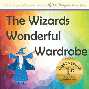 The Wizards Wonderful Wardrobe (First Reader)