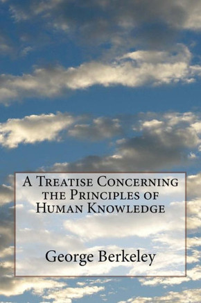 A Treatise Concerning the Principles of Human Knowledge