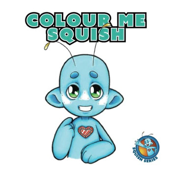 Colour Me Squish (Squish Series)
