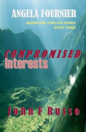 Angela Fournier - Compromised Interests