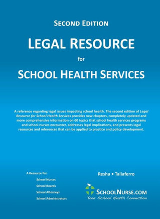 LEGAL RESOURCE for SCHOOL HEALTH SERVICES - Second Edition - HARD COVER