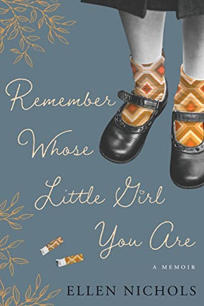 Remember Whose Little Girl You Are - 9781646635146