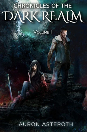 The Chronicles of the Dark Realm: Volume 1