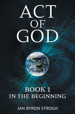Act of God: In the Beginning