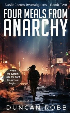 Four Meals from Anarchy