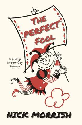 The Perfect Fool: A Madcap Modern-Day Mystery