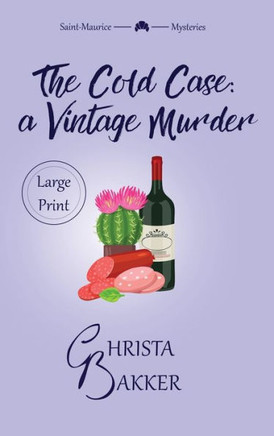 The Cold Case: A sassy, smart, and snotty cozy mystery - Large Print