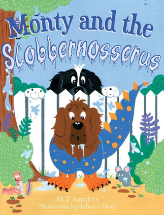 Monty and the Slobbernosserus