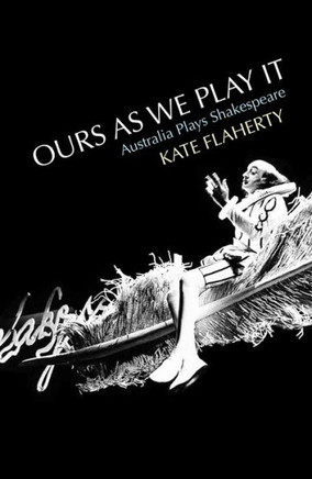 Ours as We Play It: Australia Plays Shakespeare