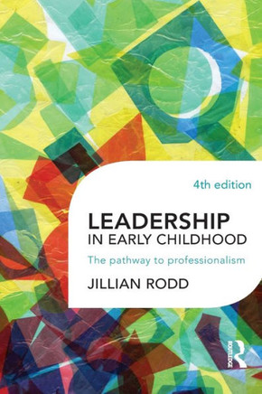 Leadership in Early Childhood: The pathway to professionalism