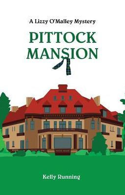 Pittock Mansion (The Lizzy O'Malley Mysteries)