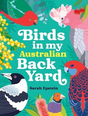 Birds in my Australian Back Yard
