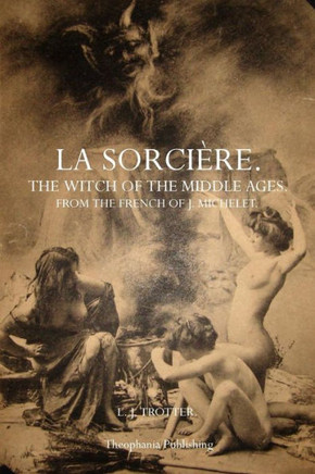 La Sorci?re: The Witch of the Middle Ages