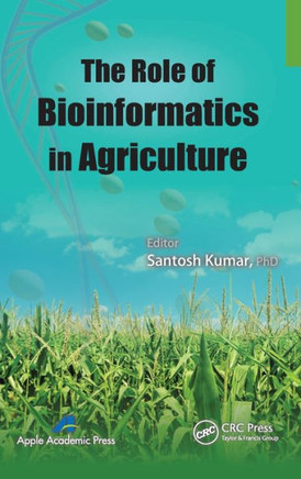 The Role of Bioinformatics in Agriculture