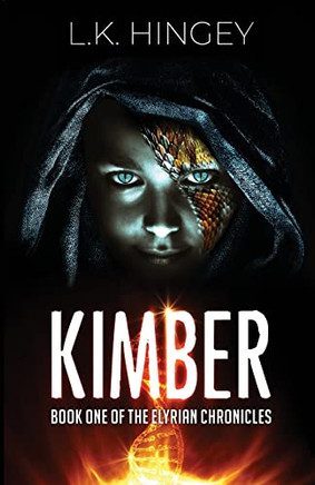 Kimber: Book One Of The Elyrian Chronicles - 9781087921129