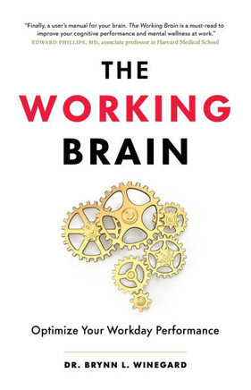 The Working Brain: Optimize Your Workday Performance