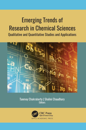 Emerging Trends of Research in Chemical Sciences: Qualitative and Quantitative Studies and Applications