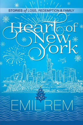 Heart of New York: Stories of Loss, Redemption & Family