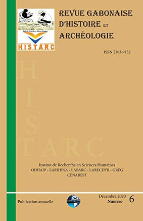 HistArc: Revue Gabonaise d'Histoire et Archéologie (French Edition) - 9782960266702