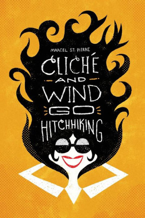 Clich? and Wind Go Hitchhiking: and Other Shortweird Stories