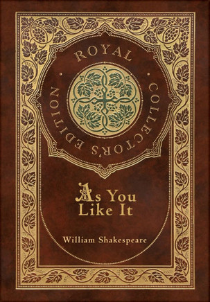 As You Like It (Royal Collector's Edition) (Case Laminate Hardcover with Jacket)
